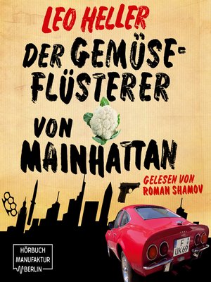 cover image of Der Gemüseflüsterer von Mainhattan--Detektiv Jürgen McBride, Band 2